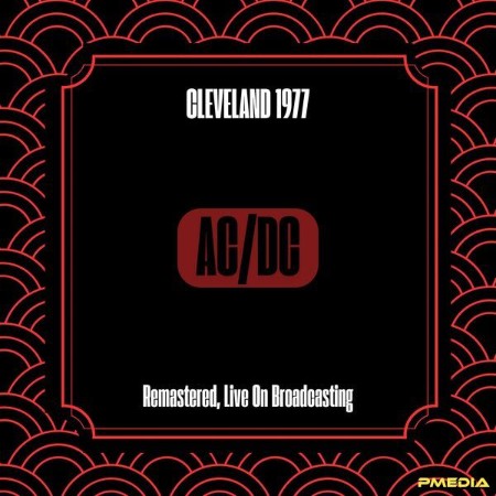 AC/DC - (1977) - Cleveland (Remastered, Live On Broadcasting) (2024)
