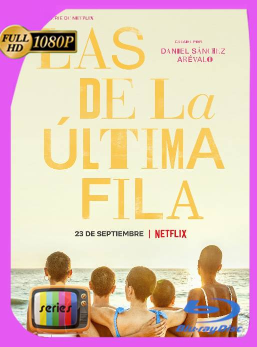 Las de la última fila (2022) temporada 1 WEB-DL 1080p Castellano [GoogleDrive]