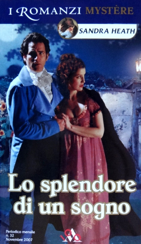 Sandra Heath - Lo splendore di un sogno (2007)