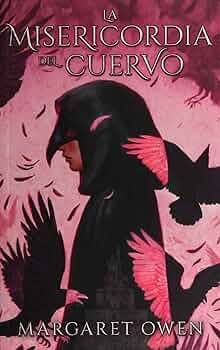 LA MISERICORDIA DEL CUERVO, MARGARET OWEN
