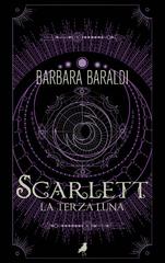 Barbara Baraldi – Scarlett 3. La terza luna (2021)