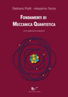 Stefano Patrì, Massimo Testa - Fondamenti di meccanica quantistica (2008)