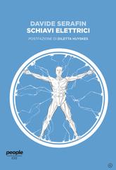 Davide Serafin – Schiavi elettrici (2020)