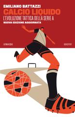 Emiliano Battazzi – Calcio liquido. Nuova edizione (2026)