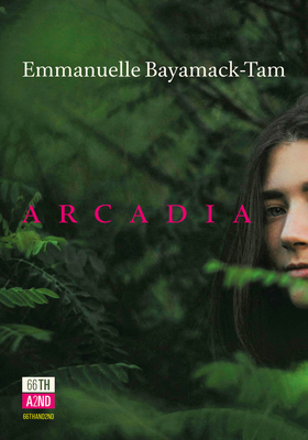 Emmanuelle Bayamack-Tam - Arcadia (2026)