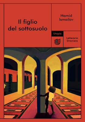 Hamid Ismailov - Il figlio del sottosuolo (2025)