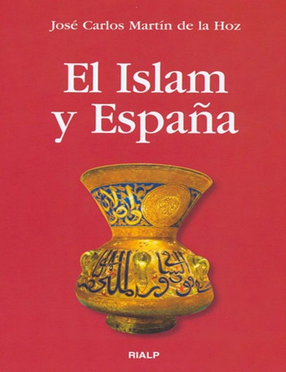 El Islam y España - José Carlos Martin de la Hoz (PDF + Epub) [VS]