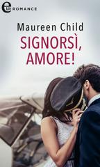 Maureen Child – Bachelor Battalion Vol. 4. Signorsì, amore! (2020)