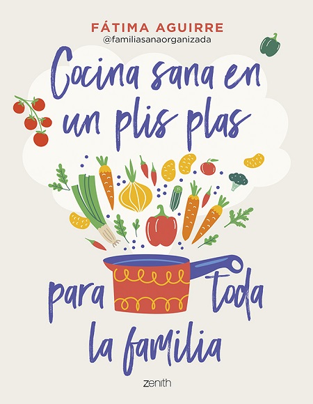 Cocina sana en un plis plas para toda la familia - Fátima Aguirre (PDF + Epub) [VS]