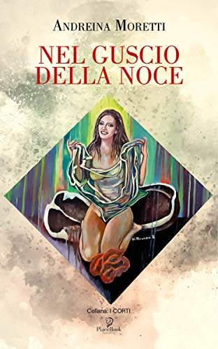 Andreina Moretti – Nel guscio della noce (2020)