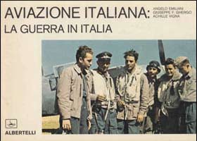 AA.VV. - Aviazione Italiana. La guerra in Italia (1982)