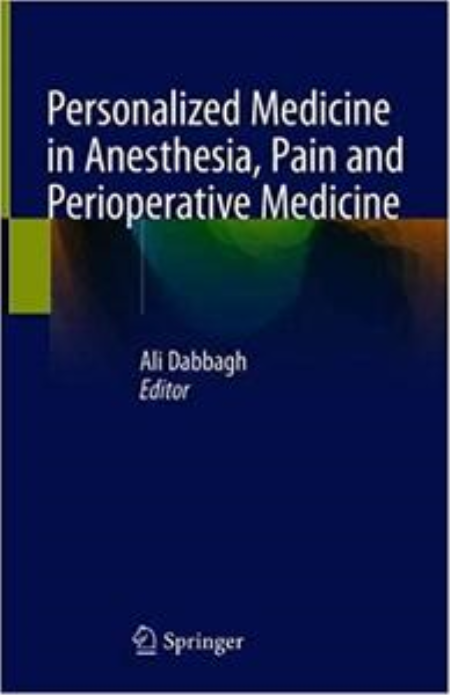 Personalized Medicine in Anesthesia, Pain and Perioperative Medicine