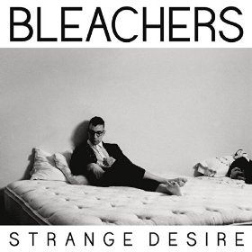 Bleachers' Strange Desire