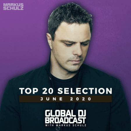 VA - Markus Schulz - Global DJ Broadcast Top 20 June (2020)