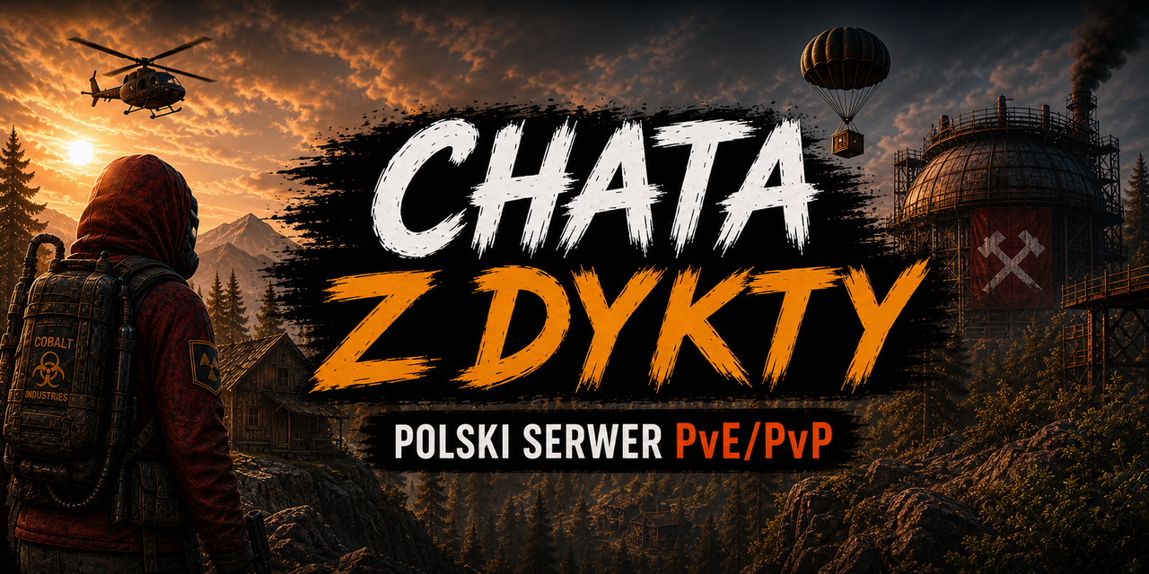 Баннер сервера [PL] CHATA Z DYKTΥ | PvE/PvP | EVENTY | RAIDABLE BASES