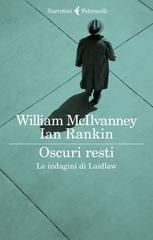 William McIlvanney, Ian Rankin – Oscuri resti (2022)