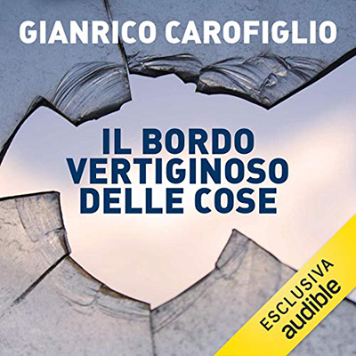 Gianrico Carofiglio - Il bordo vertiginoso delle cose (2020) (mp3 - 128 kbps)