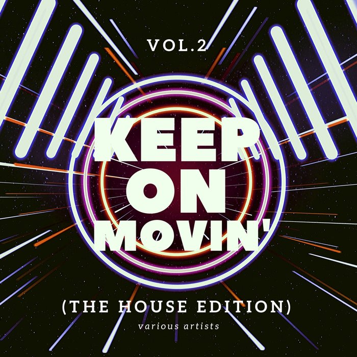 Keep On Movin The House Edition Vol 2 (2020) mp3 320 Kbps