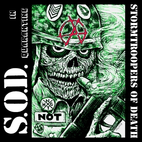 S.O.D. (STORMTROOPERS OF DEATH) - In Quarantine (2020) USA - The Corroseum  forum (new design under construction)