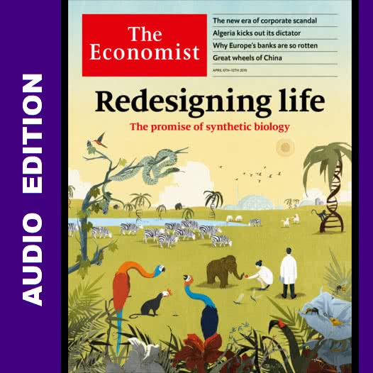 The Economist AP/EU/LA/ME/UK/US :: Audio Edition :: Issue 2019-04-06