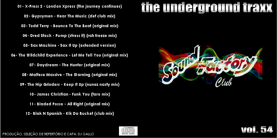 25/02/2023 - COLEÇÃO SOUND FACTORY THE UNDERGROUD TRAXX 107 VOLUMES (ECLUVISO PARA O FÓRUM ) Sound-Factory-The-Underground-Traxx-Vol-54