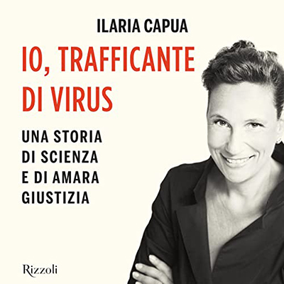Ilaria Capua - Io, trafficante di virus (2022) (mp3 - 128 kbps)