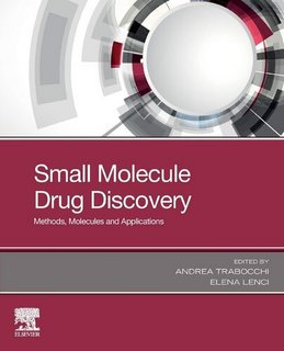 Small Molecule Drug Discovery  Methods, Molecules and Applications