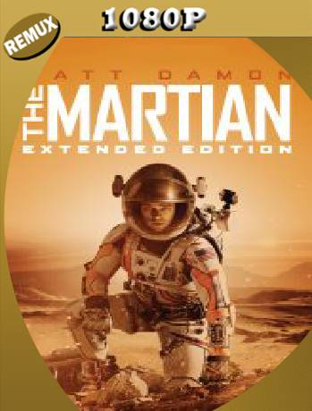 The Martian: Extended Edition (2015) Remux [1080p] [Latino] [GoogleDrive] [RangerRojo]