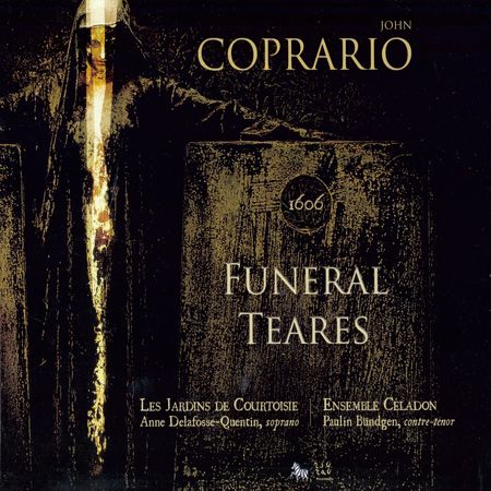 Les Jardins de Courtoisie, Ensemble Celadon - Coprario: Funeral Teares (2009) [FLAC]