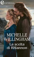 Michelle Willingham – La scelta di Rhiannon (2021)