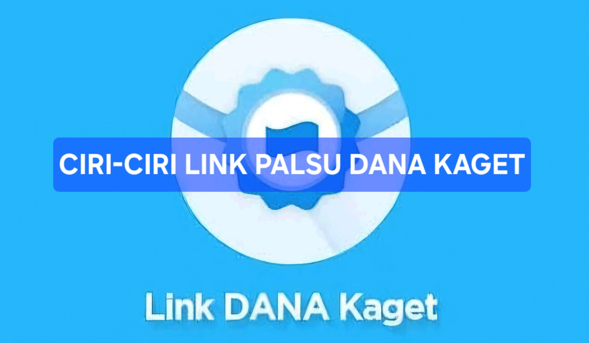 Jangan Tertipu! Kenali Tanda Link Palsu DANA dan Cara Mencegahnya
