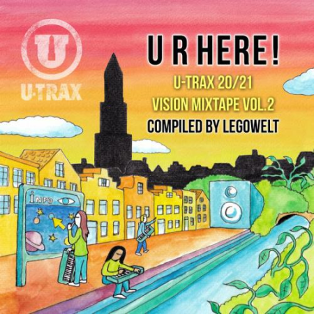775a3f00 9c10 4571 a1bf 2dab8b751d78 - U R Here! U-TRAX 20/21 Vision Mixtape Vol 2 (2021)