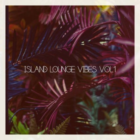 VA - Island Lounge Vibes, Vol. 1 (2021)