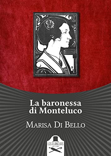Marisa Di Bello - La baronessa di Monteluco (2021)