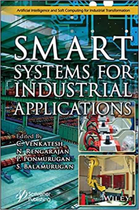Smart Systems for Industrial Applications (Artificial Intelligence and Soft Computing for Industrial Transformation)