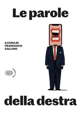 Francesco Gallino (a cura di) - Le parole della destra (2026)