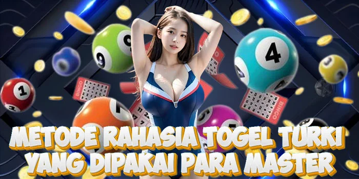 Metode Rahasia Togel Turki yang Dipakai Para Master