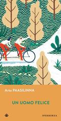 Arto Paasilinna – Un uomo felice (2021)