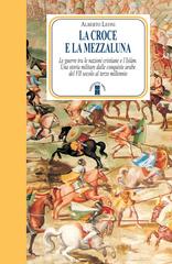 Alberto Leoni – La croce e la mezzaluna (2020)