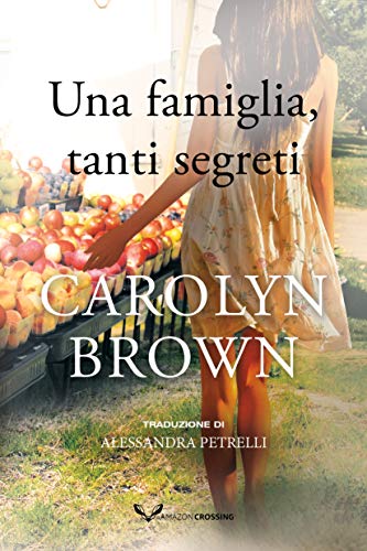 Carolyn Brown - Una famiglia, tanti segreti (2021)