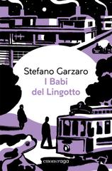 Stefano Garzaro – I Babi del Lingotto (2026)