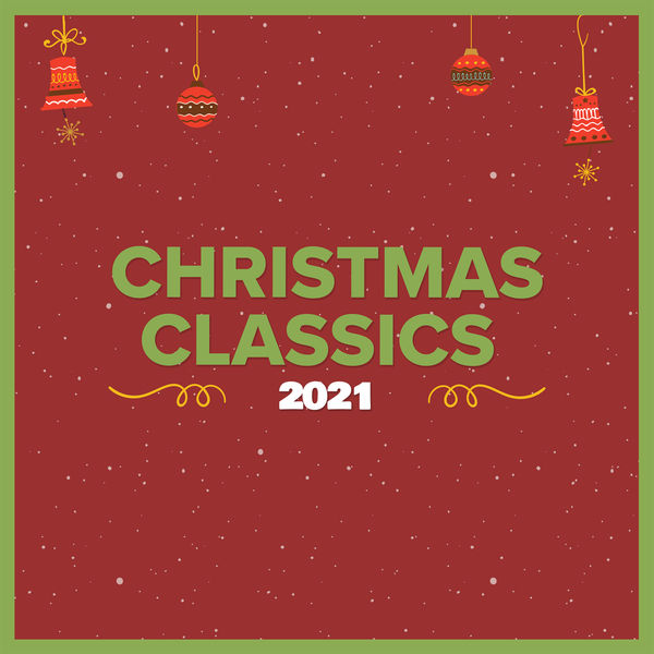 VA - Christmas Classics 2021 (2021)