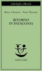 Bruce Chatwin, Paul Theroux – Ritorno in Patagonia (2026)