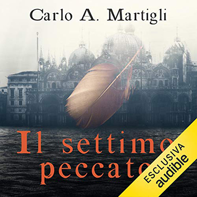 Carlo A. Martigli - Il settimo peccato (2021) (mp3 - 128 kbps)