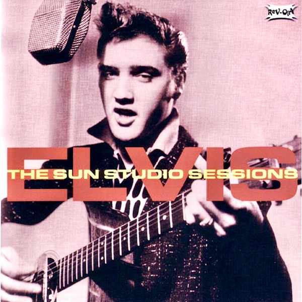 Elvis Presley - The Sun Sessions {Remastered} (2019) [FLAC]