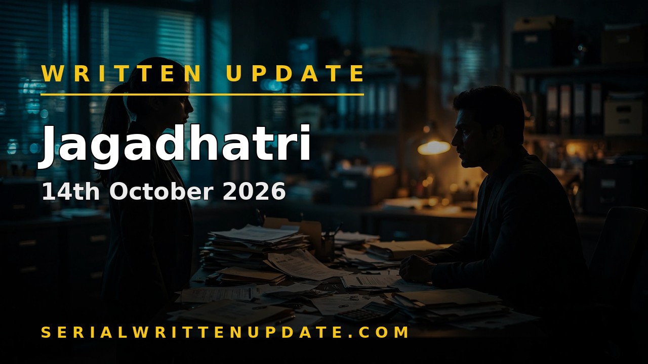 Jagadhatri upcoming 14th October 2026 written update: Jagadhatri exposes Tapasya and clears Shivay in the money scam