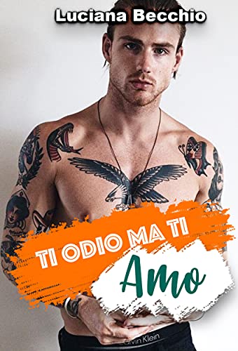 Luciana Becchio – Ti odio ma ti amo (2021)