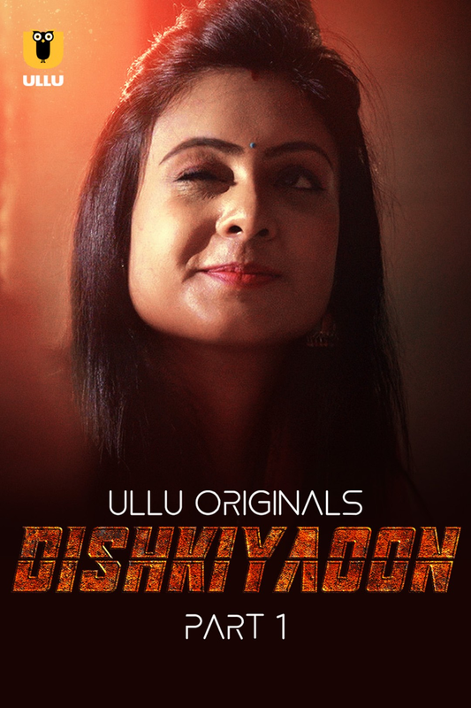  Dishkiyaoon (2024) UNRATED 1080p HEVC HDRip S01 Part 1 Hot Series x265 AAC [1GB] Full Movie Download