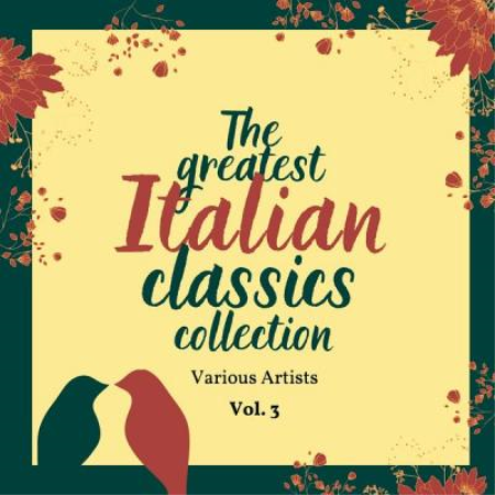 Various Artists - The Greatest Italian Classics Collection Vol. 3 (2021)
