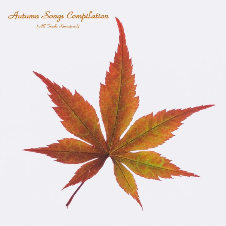7d7a4164 4199 423d 94a8 5082a025115e - VA - Autumn Songs Compilation (All Tracks Remastered) (2022)